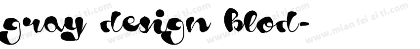 gray design blod字体转换